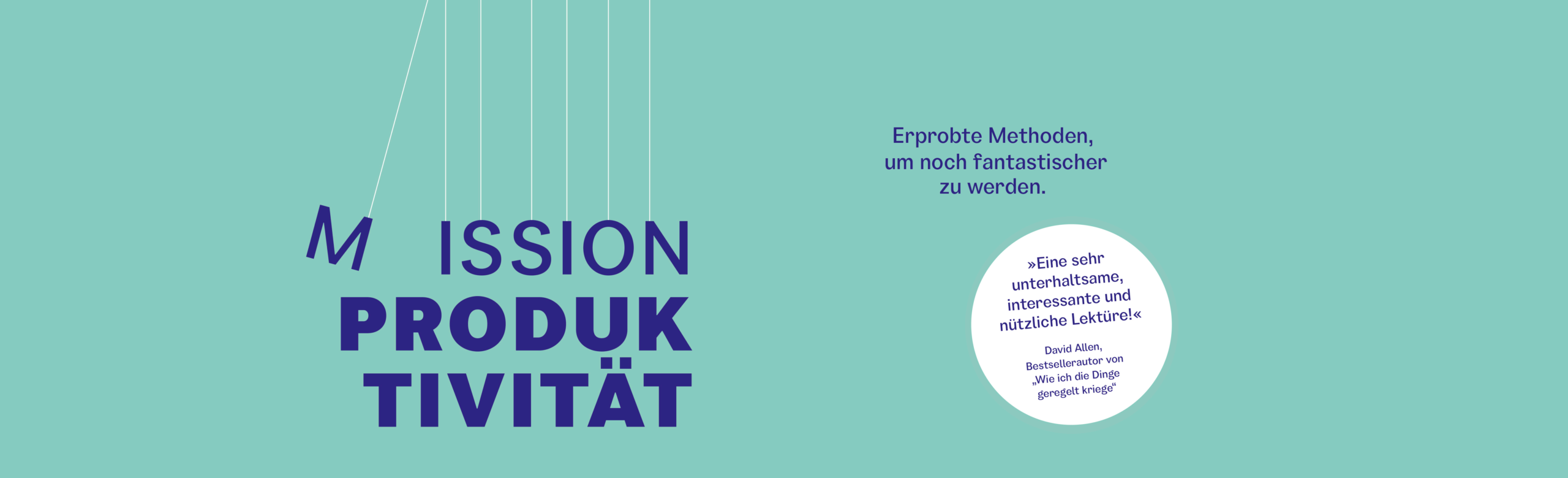 Mission Produktivität Mission Produktivität - Erprobte Methoden, um noch fantastischer zu werden